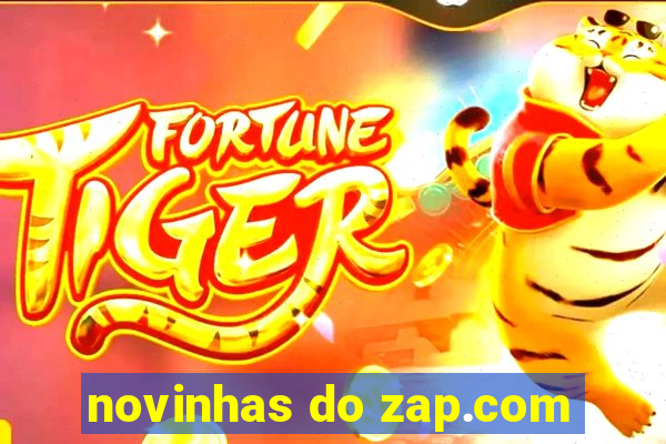 novinhas do zap.com