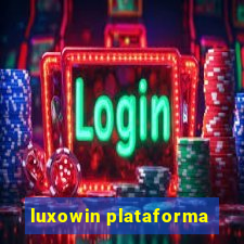 luxowin plataforma