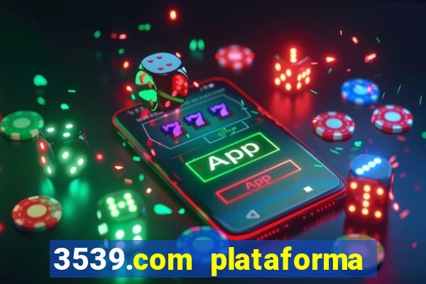 3539.com plataforma de jogos