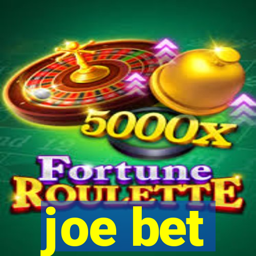 joe bet