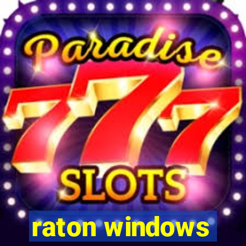 raton windows