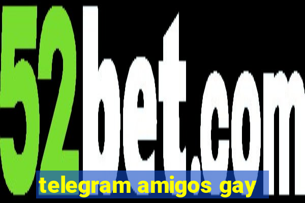 telegram amigos gay