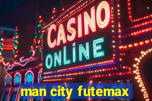 man city futemax