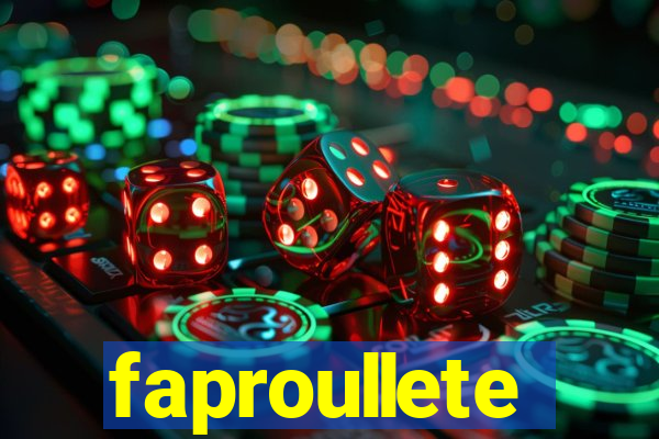 faproullete