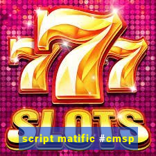 script matific #cmsp