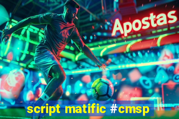 script matific #cmsp