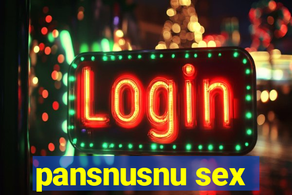 pansnusnu sex