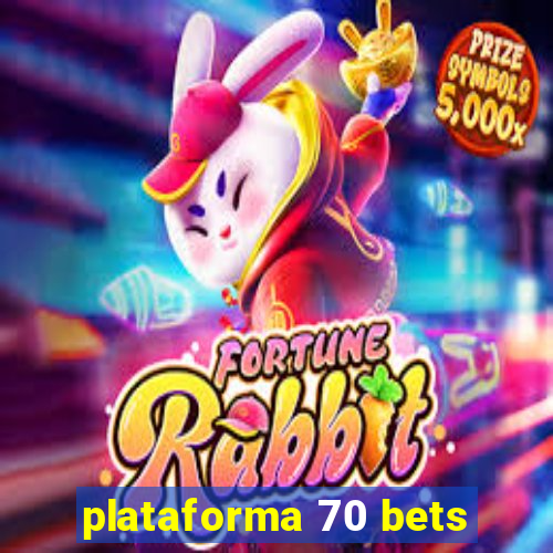 plataforma 70 bets