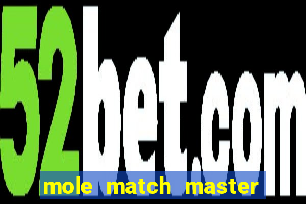 mole match master ganha dinheiro