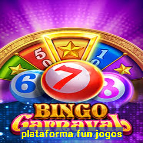 plataforma fun jogos