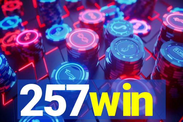 257win