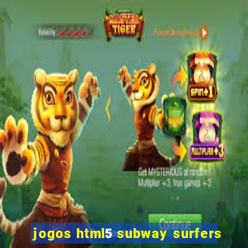 jogos html5 subway surfers