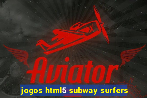 jogos html5 subway surfers