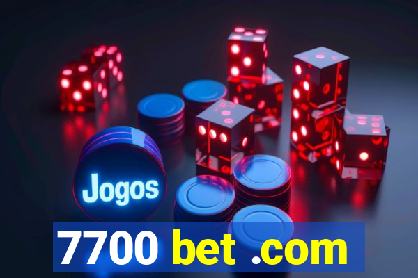 7700 bet .com