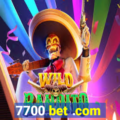 7700 bet .com