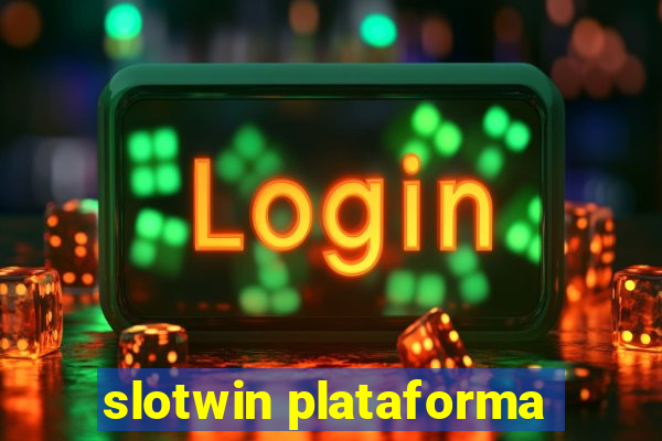 slotwin plataforma