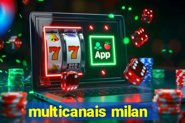 multicanais milan