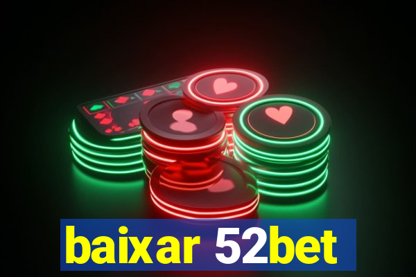 baixar 52bet