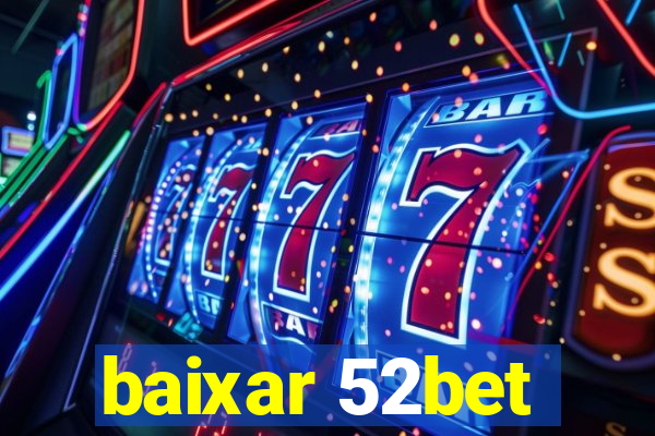 baixar 52bet