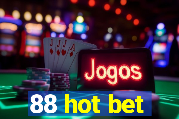 88 hot bet