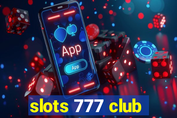 slots 777 club