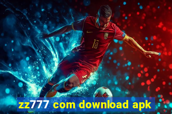 zz777 com download apk