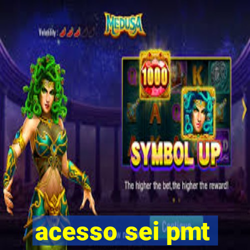 acesso sei pmt