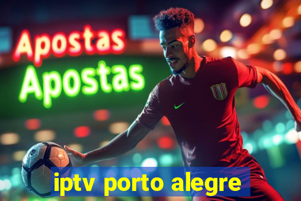 iptv porto alegre