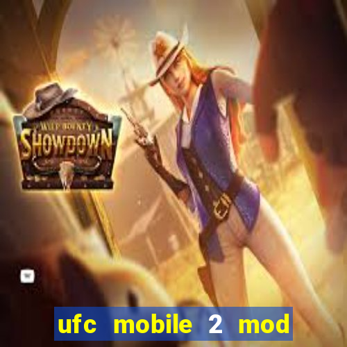 ufc mobile 2 mod apk unlimited money and gems