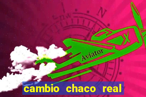 cambio chaco real en guarani