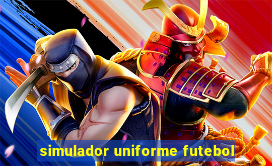 simulador uniforme futebol