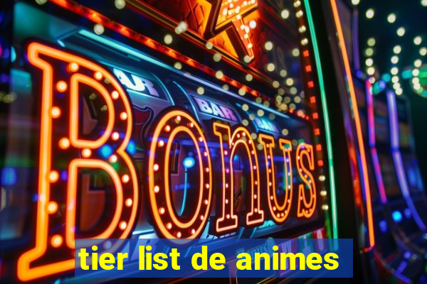 tier list de animes