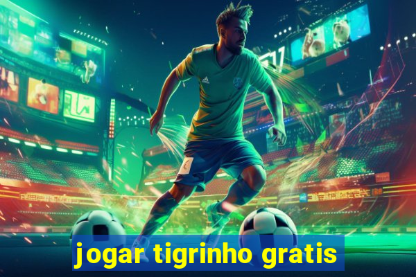 jogar tigrinho gratis