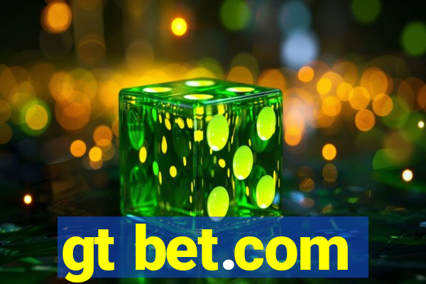 gt bet.com