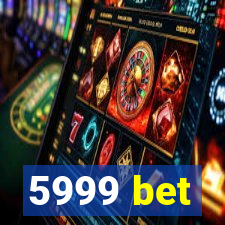 5999 bet