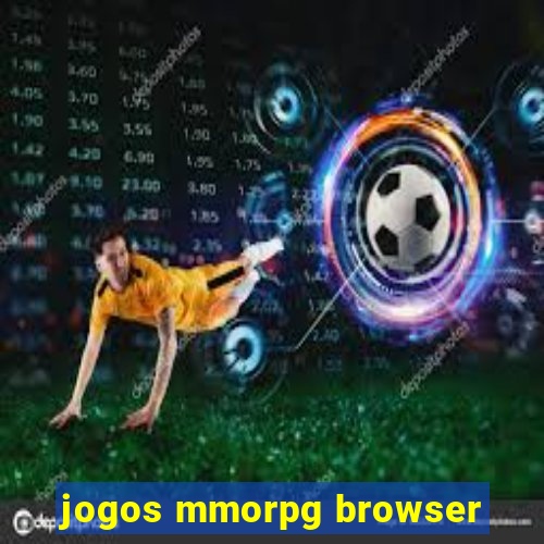 jogos mmorpg browser