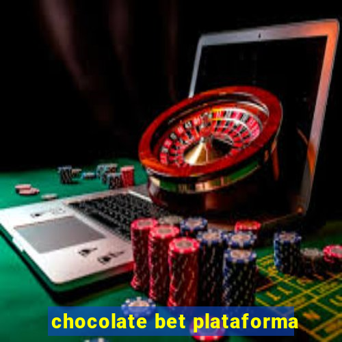 chocolate bet plataforma