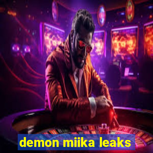 demon miika leaks