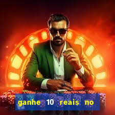 ganhe 10 reais no cadastro bet