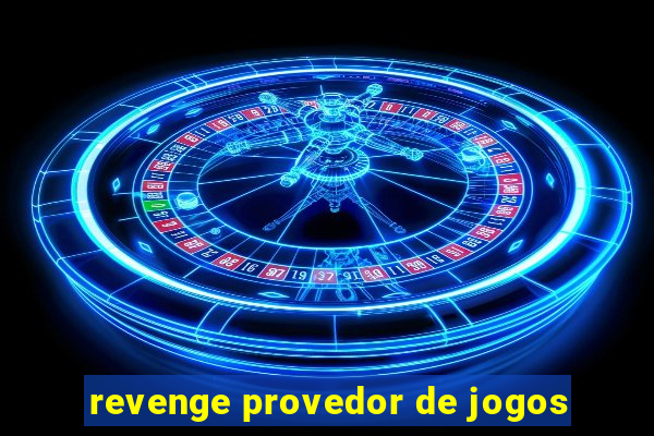 revenge provedor de jogos