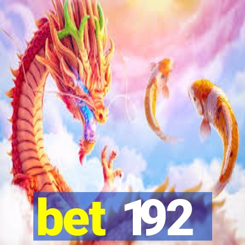 bet 192