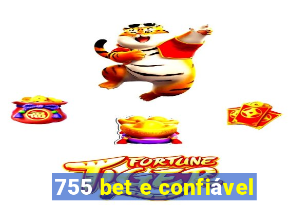 755 bet e confiável