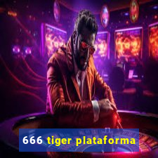 666 tiger plataforma