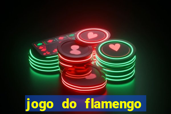 jogo do flamengo rede canais