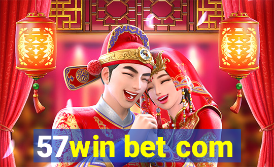 57win bet com