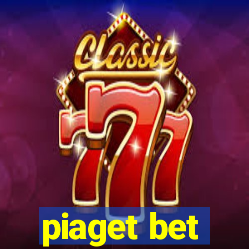 piaget bet