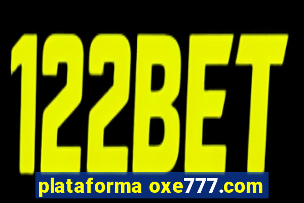 plataforma oxe777.com