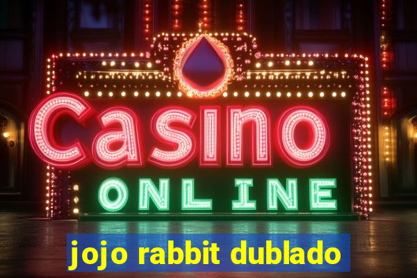 jojo rabbit dublado