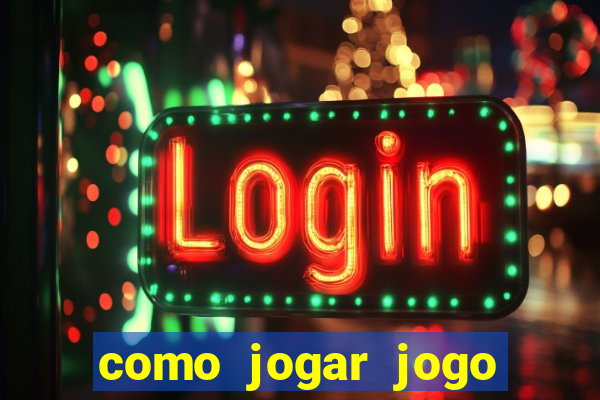 como jogar jogo sem abaixar