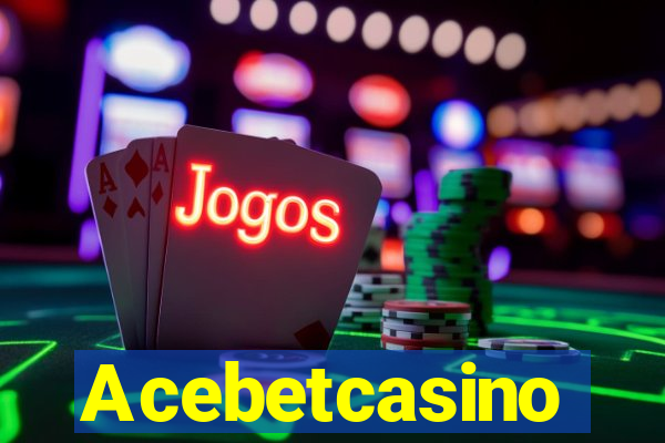 Acebetcasino